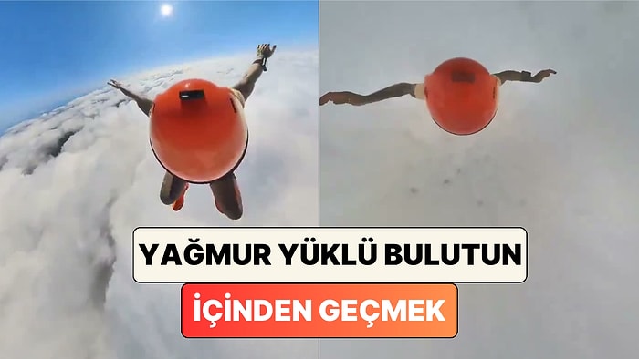 Bir Paraşütçü "Yağmur Yüklü" Bulutun İçinden Geçtiği Atlayışı Paylaştı