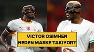 Victor Osimhen Neden Maçlarda Maske Takıyor?