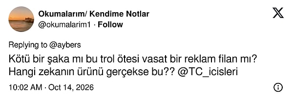 Reklamın şaka mı gerçek mi olduğunu sordu