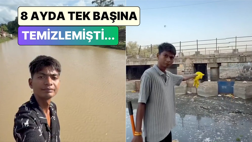 Sekiz Ayda Tek Başına Temizlediği Nehrin Bir Ayda Geldiği Hali Gören Hindistanlı Genç Hayal Kırıklığına Uğradı
