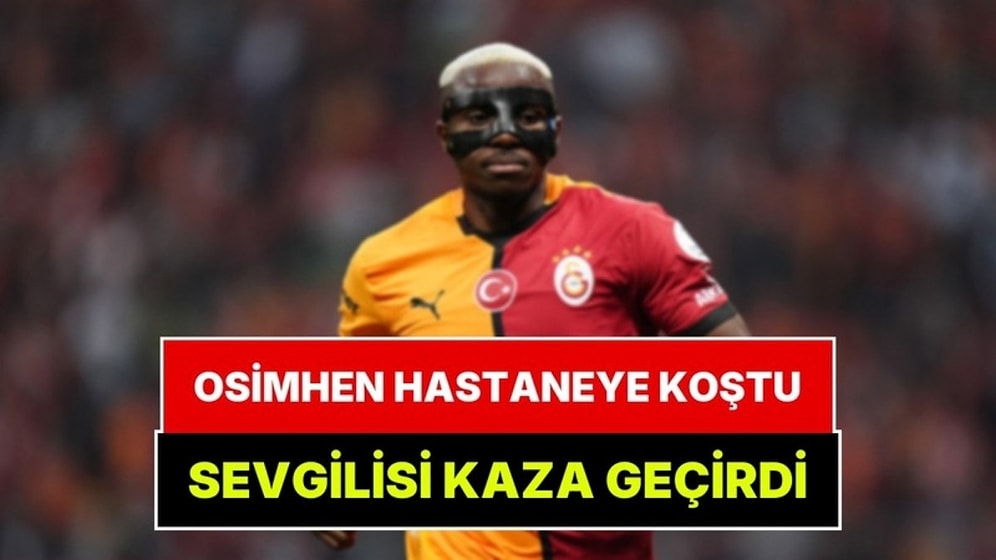 Osimhen'in Sevgilisi Eyüpsultan'da Kaza Yaptı: Hamile Olduğu Ortaya Çıktı