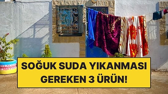 Her Kıyafeti Sıcak Suda Yıkamayın: Soğuk Suda Yıkanması Gereken 3 Ürün