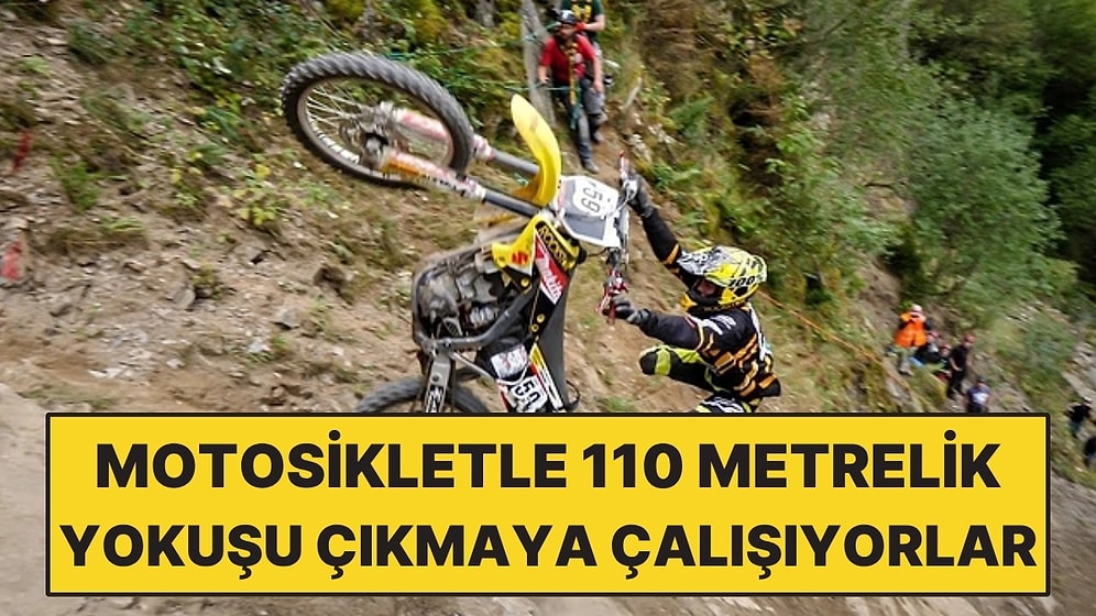 Motosikletle 110 Metrelik Yokuşu Çıkmaya Çalışıyorlar: Zirveye Ulaşabilen Çok Az