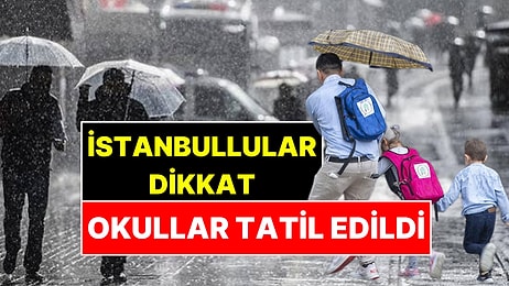 İstanbul'da Yarın Okullar Tatil Edildi