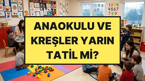 Anaokulu ve Özel Kreşler Yarın Tatil mi? MEB'den 15 Ekim İstanbul Tatil Kararı