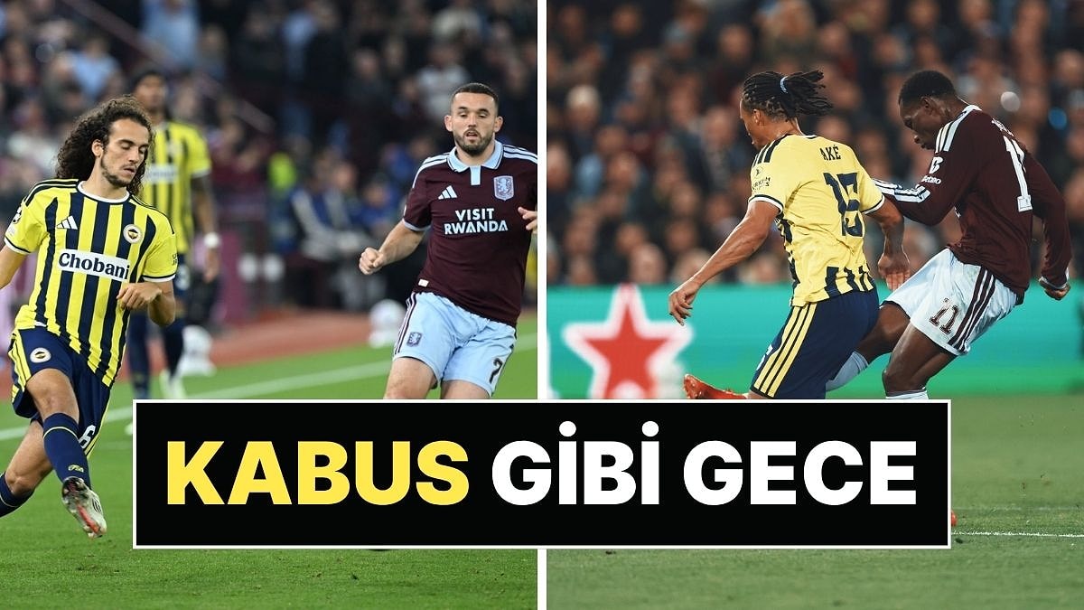 Kabus Gibi Gece: Fenerbahçe Aston Villa'dan 6 Fark Yedi!