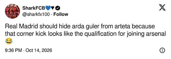 "Real Madrid, Arda Güler'i Arteta'dan saklamalı, çünkü o korner Arsenal'e transfer olmanın biletine benziyor 😂"