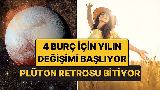 Plüton Retrosu Bitiyor: 4 Burç İçin Yılın Değişimi Başlıyor