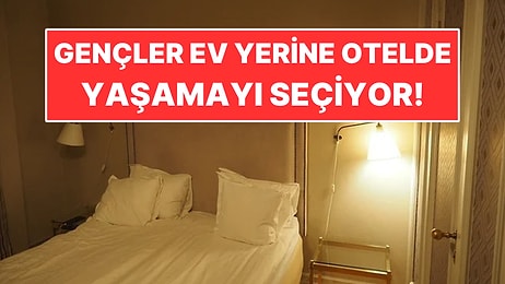 Ev Kiralamaktan Vazgeçtiler: Otelde Yaşamak Daha Ucuza Geliyor