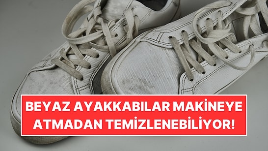 Beyaz Spor Ayakkabıları Makineye Atmadan Temizlemenin Pratik Yolu