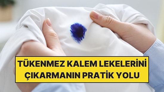 Kıyafetlerdeki Tükenmez Kalem Lekelerini Çıkarmanın Pratik Yolu