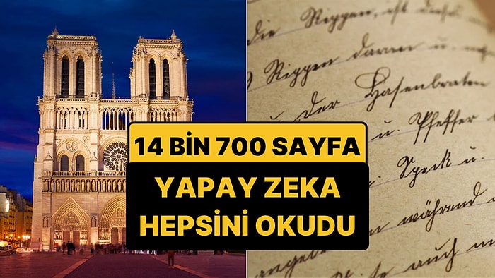 Notre Dame'ın 700 Yıllık El Yazmalarını Yapay Zeka Okudu