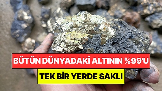 Dünyadaki Altının Yüzde 99'u Tek Bir Yerde Saklı: 1,6 Katrilyon Tonluk Hazineye Kimse Ulaşamıyor
