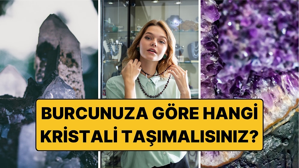 Burcunuza Göre Hangi Kristali Taşımalısınız? İşte 12 Burcun Şans Kristalleri