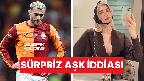 Galatasaraylı Barış Alper Yılmaz'ın İrem Haznedar ile Birlikte Olduğu İddia Edildi