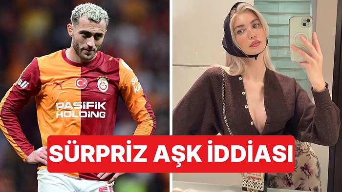 Galatasaraylı Barış Alper Yılmaz'ın İrem Haznedar ile Birlikte Olduğu İddia Edildi