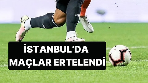 TFF İstanbul İl Temsilciliği Açıkladı: Hafta Sonu Oynanacak Amatör Maçlar Ertelendi
