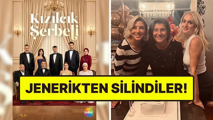 Kızılcık Şerbeti'nin 5 Sezonluk Jeneriğinden Melis Civelek ve Zeynep Gür'ün Adı Silindi