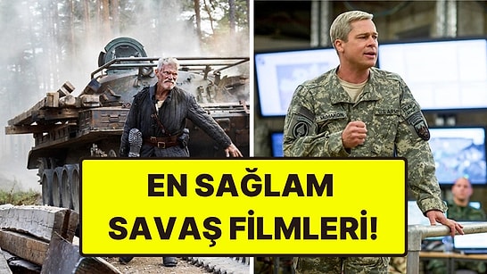 Korkuyu İliklerinize Kadar Hissedeceksiniz! Savaşın Karanlık Tarafını Yüzünüze Vuracak En İyi Savaş Filmleri