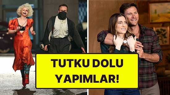 Yasak Aşkların Vazgeçilmezi Olan Tutkunun Başrolde Olduğu 30 Dizi ve Film
