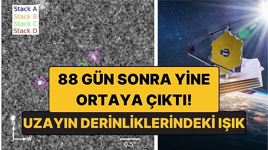 88 Gün Arayla Aynı Gizemli Işık Yeniden Ortaya Çıktı: James Webb Kaydetti