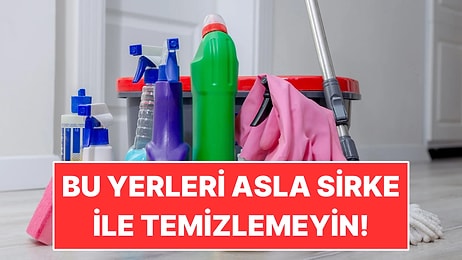 Temizlemek İçin Sirke Kullandığınız Bu Eşyalara Aslında Zarar Veriyor