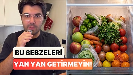Bir İçerik Üreticisi Sebze ve Meyvelerin Günler Önce Çürümesini Önleyen Saklama Yöntemlerini Anlattı