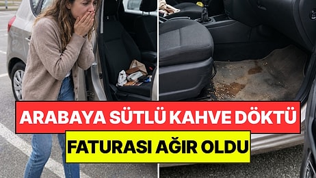 Arabasına Sütlü Kahve Döktü: Pahalıya Patladı "Koltuk Kurtlanıyormuş"