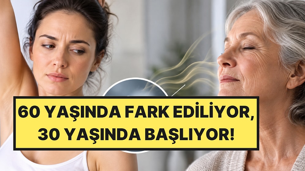 30 Yaşında Başlıyor, Yıkanmakla Bile Geçmiyor: Yaşlılık Kokusu Gerçeği