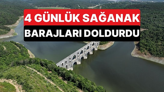 İstanbul Barajlarında Doluluk 4 Günde 14 Puan Artarak Yüzde 52,43'e Ulaştı