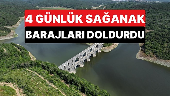 İstanbul Barajlarında Doluluk 4 Günde 14 Puan Artarak Yüzde 52,43'e Ulaştı