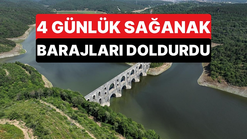 İstanbul Barajlarında Doluluk 4 Günde 14 Puan Artarak Yüzde 52,43'e Ulaştı