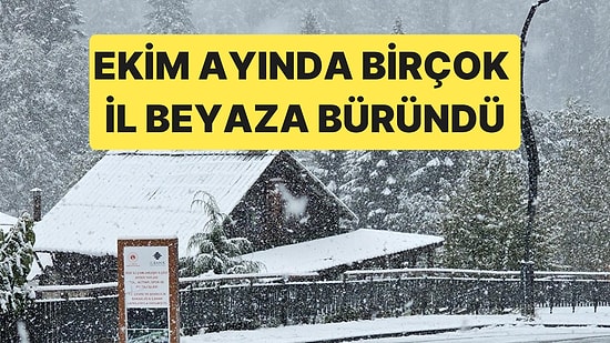 Ekim Ayında Kar Sürprizi, Uludağ'dan Ilgaz'a Birçok İlin Yüksek Kesimleri Beyaza Büründü
