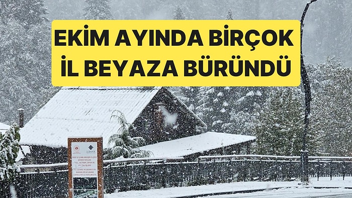 Ekim Ayında Kar Sürprizi, Uludağ'dan Ilgaz'a Birçok İlin Yüksek Kesimleri Beyaza Büründü