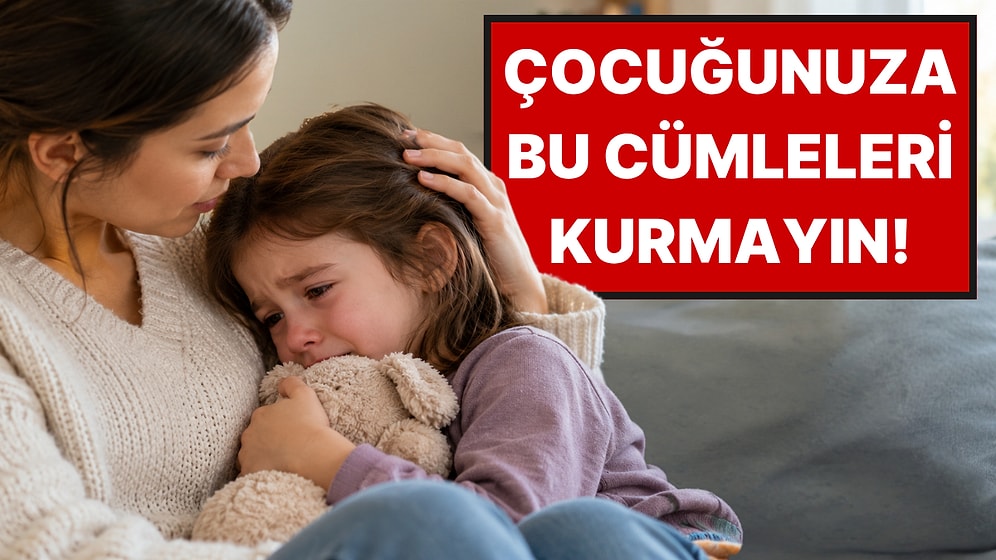 Nöropsikologlar Açıkladı: Çocuğunuzu Rahatlatmak İçin Söylediğiniz Ama Kaygısını Artıran 7 Cümle