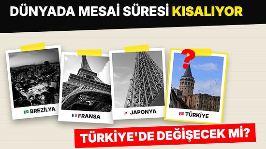Brezilya Haftalık Çalışma Süresini 40 Saate Çekti: Türkiye'de 45 Saatlik Mesai Düzeni Değişecek mi?