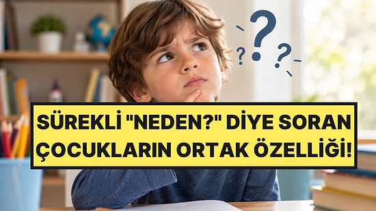 Psikologlar Açıkladı: Sürekli “Neden?” Diye Soran Çocukların Ortak Özelliği