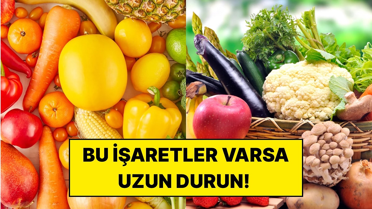 Meyve ve Sebze Alırken Bu 3 İşarete Dikkat: Pestisit Böyle Ortaya Çıkıyor!