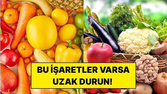 Meyve ve Sebze Alırken Bu 3 İşarete Dikkat: Pestisit Böyle Ortaya Çıkıyor!