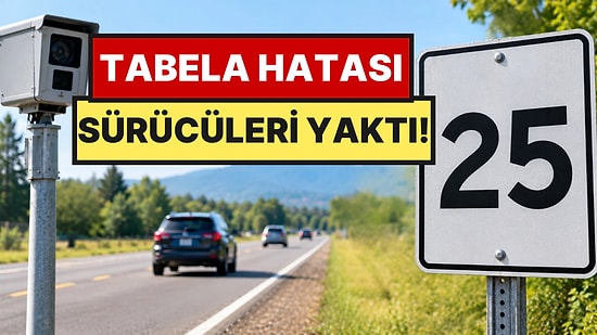 Tabeladaki Yanlışlık Yüzünden Sürücülere Bir Yıl Boyunca Haksız Ceza Kesildi
