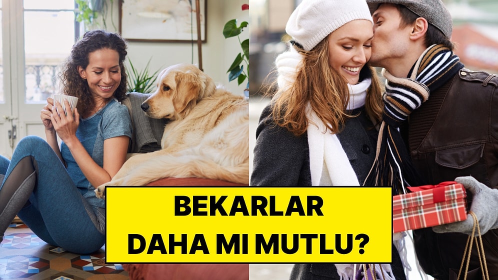 Yıllardır Bekar Olanlar Daha mı Mutlu? 11 Yıllık Araştırmanın Sonuçları Şaşırttı