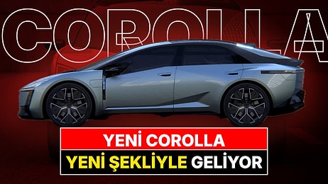 Yeni Toyota Corolla Şekil Değiştirerek Geliyor: 2028'de Çin'de Üretilecek, 4 Motor Seçeneği Sunacak