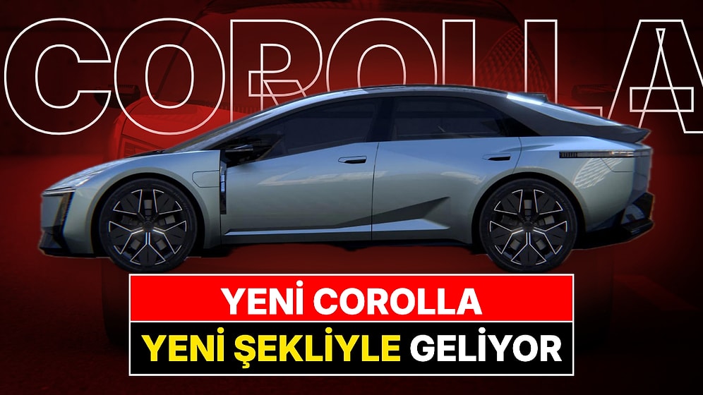 Yeni Toyota Corolla Şekil Değiştirerek Geliyor: 2028'de Çin'de Üretilecek, 4 Motor Seçeneği Sunacak