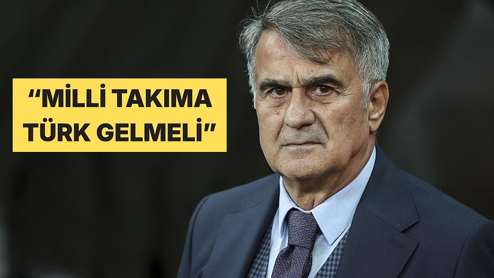 Şenol Güneş, Milli Takımın Başına Türk Teknik Direktör Gelmesi Gerektiğini Söyledi