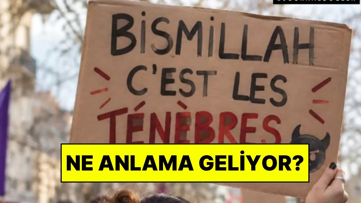 Fransa'daki "Bismillah" Pankartının Sırrı Ortaya Çıktı