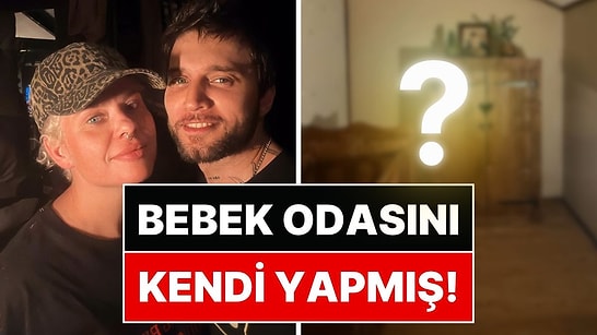 Ufuk Beydemir ve Kovacs Bebeklerinin Odasını Paylaştı: Her Şeyi Kendi Elleriyle Yapmış!