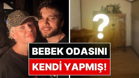 Ufuk Beydemir ve Kovacs Bebeklerinin Odasını Paylaştı: Her Şeyi Kendi Elleriyle Yapmış!