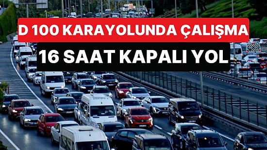 İstanbullular Dikkat: Büyükçekmece'de D-100'ün Bir Bölümü İki Gece Trafiğe Kapalı Kalacak