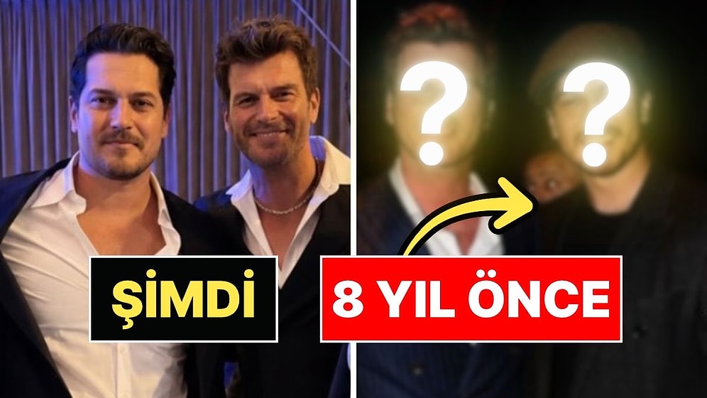 Çağatay Ulusoy ve Kıvanç Tatlıtuğ'un 8 Yıllık Değişimi Gündem Oldu: Hangisi Daha Çok Değişmiş?