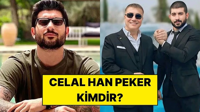Celal Han Peker Kimdir, Kaç Yaşında, Nereli? Sedat Peker'in Oğlu Celal Han Peker Hakkında Bilinenler